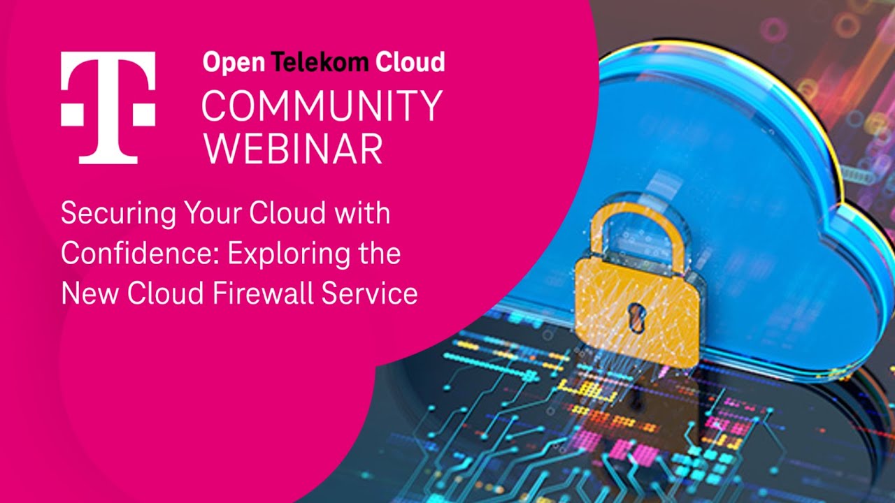 Secure Your Cloud with Confidence: The New Cloud Firewall Service | T Cloud Public | T-Systems
